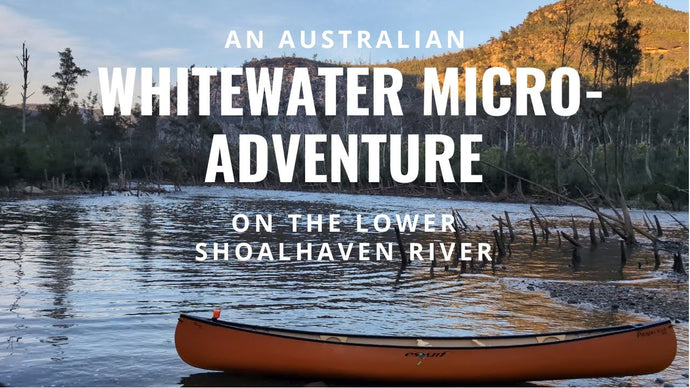 An Australian Whitewater Micro-adventure